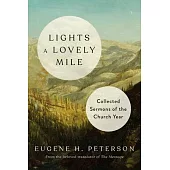 Lights a Lovely Mile: Collected Sermons of the Church Year