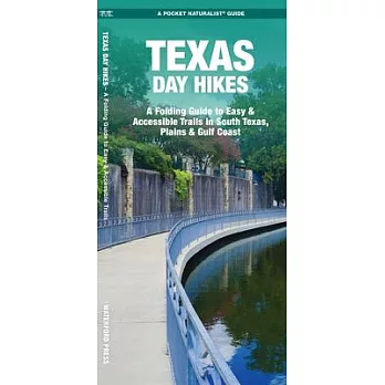 Texas Day Hikes: A Folding Pocket Guide to Accessible Trails, Gear, Planning & Useful Tips