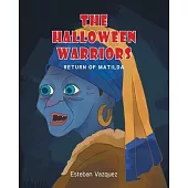 The Halloween Warriors: Return of Matilda