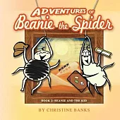 Adventures of Beanie the Spider: Book 2: Beanie and the Kidvolume 2