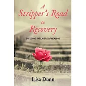 A Stripper’s Road to Recovery