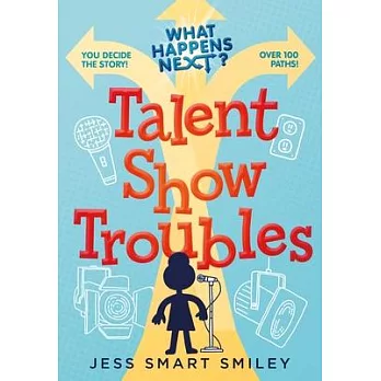 What Happens Next: Talent Show Troubles