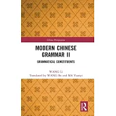 Modern Chinese Grammar II: Grammatical Constituents