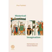 Historical Imagination: Hermeneutics and Cultural Narrative