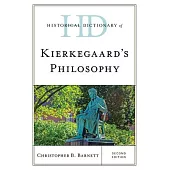 Historical Dictionary of Kierkegaard’s Philosophy