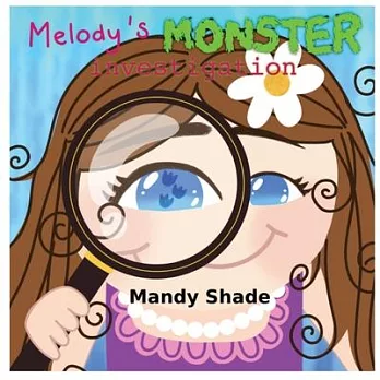 Melody’s Monster Investigation