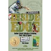 Inside Edge: Another Eclectic Collection of Cricketing Facts, Feats & Figures