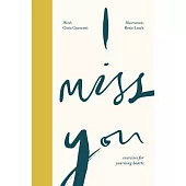 I Miss You: Exercises for Yearning Hearts