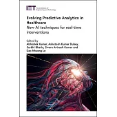 Evolving Predictive Analytics in Healthcare: New AI Techniques for Real-Time Interventions