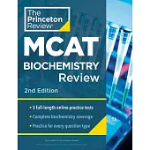 Princeton Review MCAT Biochemistry Review, 2nd Edition: Complete Content Prep + Practice Tests