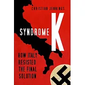 Syndrome K: How Italy Resisted the Final Solution