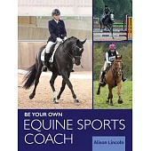 Be Your Own Equine Sports Coach