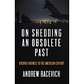 On Shedding an Obsolete Past