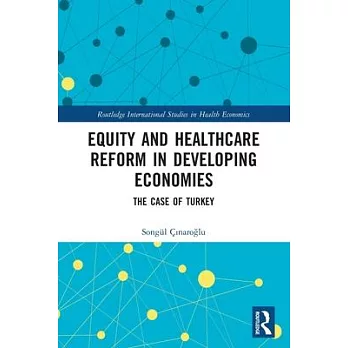 Equity and Healthcare Reform in Developing Economies: The Case of Turkey