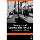 Strength and Conditioning for Golf: A Guide for Coaches and Players