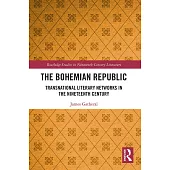 The Bohemian Republic: Transnational Literary Networks in the Nineteenth Century