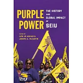 Purple Power: The History and Global Impact of the Seiu