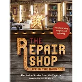 The Repair Shop: The Experts Tell Their Stories