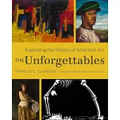 The Unforgettables: Expanding the History of American Art