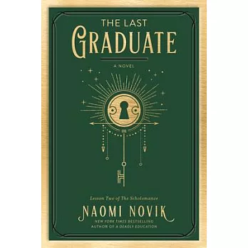 Scholomance(2) : The last graduate : a novel /