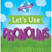 Let’s Use Pronouns