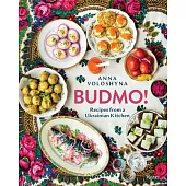 Budmo!: Recipes from a Ukrainian Kitchen