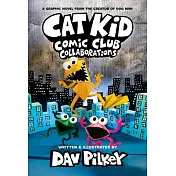 Cat Kid Comic Club #4: A Graphic Novel: From the Creator of Dog Man
