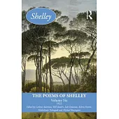 The Poems of Shelley: Volume 6