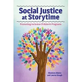 Social Justice at Storytime: Promoting Inclusive Children’s Programs