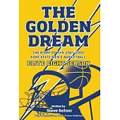 The Golden Dream: The Story of the 2001-2002 Kent State Men’s Basketball Elite Eight Season