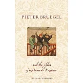 Pieter Bruegel and the Idea of Human Nature