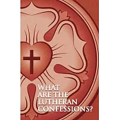 What Are the Lutheran Confessions?