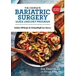 The Complete Bariatric Surgery Guide and Diet Program: Includes 150 Recipes for Lifelong Weight-Loss Success
