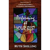 Performing at Your Best: A Musician’s Guide to Successful Performances