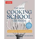 The New Cooking School Cookbook: Advanced Fundamentals
