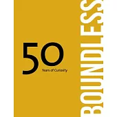 Boundless: 50 Years of Curiosity