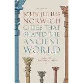 Cities That Shaped the Ancient World