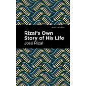 Rizal’s Own Story of His Life