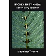 If Only They Knew: A Short Story Collection