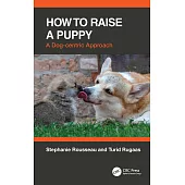 How to Raise a Puppy: A Dog-Centric Approach