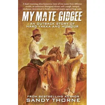 My Mate Gidgee: An Outback Story of Yard Yakka and Murder