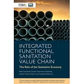 Integrated Functional Sanitation Value Chain: The Role of the Sanitation Economy