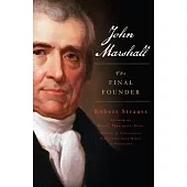 John Marshall: The Final Founder