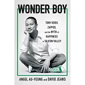 The Lost Boy of Silicon Valley: The Untold Story of Zappos CEO Tony Hsieh and His Search for Happiness