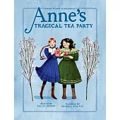 Anne’s Tragical Tea Party: Inspired by Anne of Green Gables