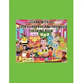 Learn With Me! Lucky Ladybug And Friends Coloring Book!: Lucky Ladybug