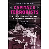 Capital’s Terrorists: Klansmen, Lawmen, and Employers in the Long Nineteenth Century