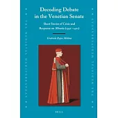 Decoding Debate in the Venetian Senate: Short Stories of Crisis and Response on Albania (1392-1402)