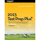 2023 Instructor Test Prep Plus: Book Plus Software to Study and Prepare for Your Pilot FAA Knowledge Exam