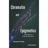 Chromatin and Epigenetics: An Introduction to Epigenetic Mechanisms